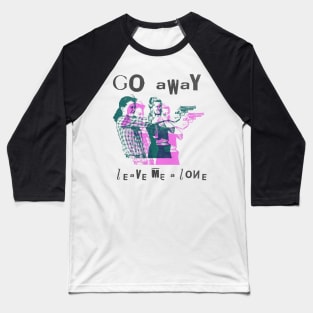 go away leave me alone vintage art Baseball T-Shirt